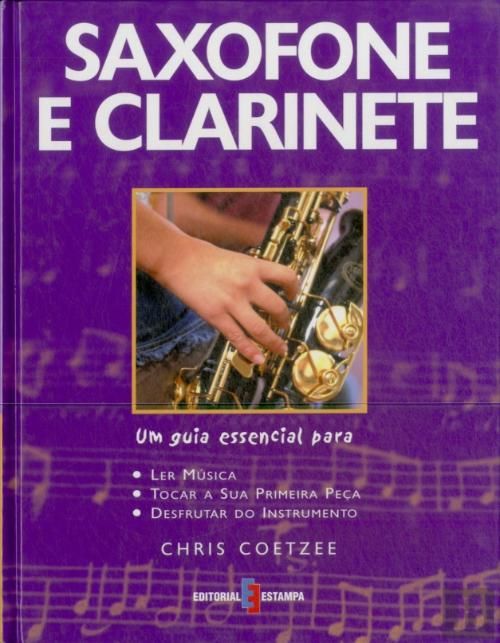 saxofone e clarinete um guia essencial saxofone e clarinete um guia essencial