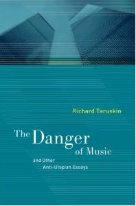 THE DANGER OF MUSIC and Other Anti-Utopian Essays