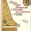 Apprendre à Toucher le Clavecin Vol. 1 + CD